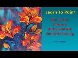 Learn to Paint One Stroke - Relax & Paint With Donna: Fun Background & Flowers | Donna Dewberry 2025