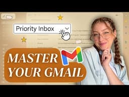 How to Organize Your Gmail (and Actually Get Stuff Done!)