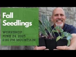 Get Signed Up for The Fall Seedling Workshop!