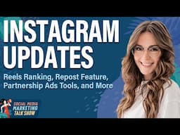 Instagram Updates: Reels Ranking, Repost Feature, Partnership Ads Tools, and More