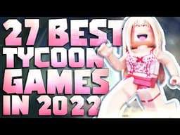 Top 27 Best Roblox Tycoon Games to play in 2022