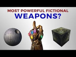 Most Powerful Weapons in Fiction