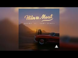 Osama - Hilwa Mout (Feat. Samy Zenati) | حلوة مووت