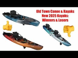 Old Town 2025 Kayaks: Winners & Losers