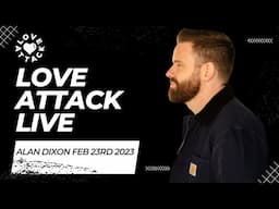Love Attack Live - Feb 22nd 2023