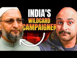 How Owaisi Become India 's WildCard Campaigner?