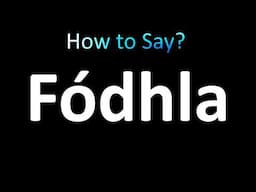 How to Pronounce ''Fodhla'' (CORRECTLY!)
