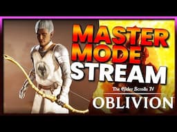 OBLIVION REMAKE! MASTER MODE Stealth ARCHER!