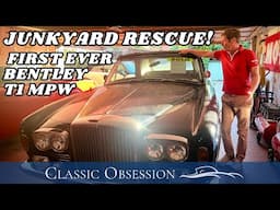 I Rescued the 1st Ever Bentley T1 MPW Convertible from a Junkyard! | Classic Obsession | Episode 99