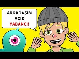Uzaylı Arkadaşımla Tanışmak  Bu Tam Bir Delilik