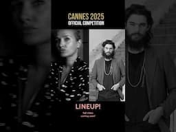 CANNES 2025 - Competition in 1 Minute! #cannes2025 #festivaldecannes