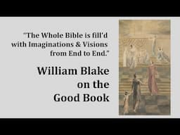 History, record, teaching, creed? How to read the Bible, according to William Blake