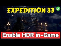 Enable HDR in Expedition 33