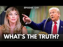 Everyone’s Lying About Trump | Ep 1201