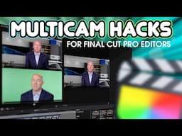 Final Cut Pro Multicam Tricks Nobody Talks About