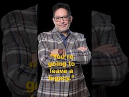4-25-25 You're Going to Leave a Legacy