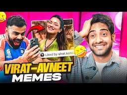 VIRAT KOHLI AVNEET KAUR MEMES ARE FUNNY!
