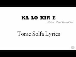 Ka Lo Kir E | Tonic Solfa Lyrics