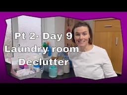 Pt 2 Day 9 Conquer Clutter "LAUNDRY SH*T HOLE" Declutter Challenge