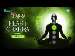 Heart Chakra - Indian | Healing Music | Attract Positive Energy | Meditation Music