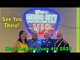 2025 NIRVC 2nd Annual Music City Motorhome Expo VIP Experience | May 31-June 4th in Lebanon TN EP334