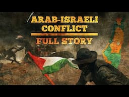 History of the Arab-Israeli Conflict