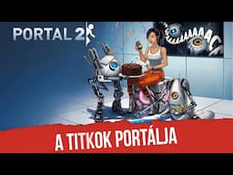 A 14 éves Portal 2 legsötétebb titkai ► Chell GLaDOS lánya?!