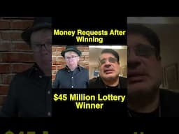 Win $45 Million… and Suddenly Everyone Wants Money
