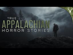 4 Extremely Creepy Stories from the APPALACHIAN MOUNTAINS