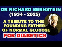 Dr Richard Bernstein (1934-2025) - A Tribute to the Founding Father of Victory Over Diabetes