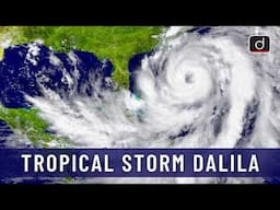 Tropical Storm Dalila | Mexico | Latest Update | Drishti IAS English