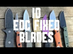 My FAVORITE EDC Knives (Fixed Blades)