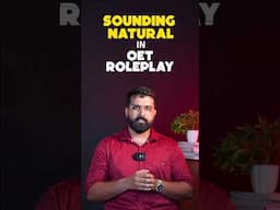 SOUNDING NATURAL IN OET ROLEPLAY