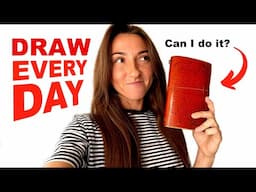 I'm Drawing EVERY DAY for 30 Days - Here's Why
