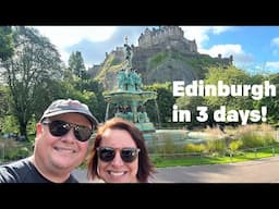 Edinburgh in 3 Days!