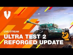 WoT Blitz. ULTRA TEST 2. Reforged Update. Details and Answers