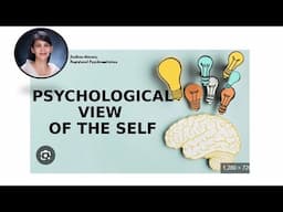 Lesson 3.1v2023: Understanding the Self_Psychological view of the Self