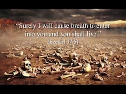 PROPHECY IS BEING FULFILLED. FROM "DRY BONES" TO A LIVING NATION.