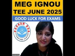 Good Luck for MEG Exams IGNOU June TEE 2025