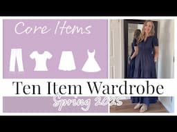 *NEW* Ten Item Wardrobe Spring 2025 | Capsule Wardrobe Refresh | Elegant Feminine Style