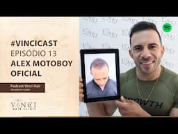 #VINCICAST EPISÓDIO 13 - ALEX MOTOBOY
