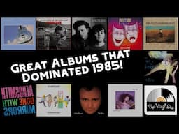 Great Albums that Dominated 1985!