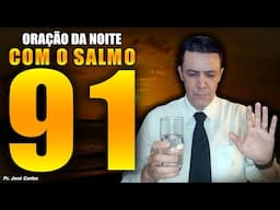 ((🔴)) Oração da Noite de 12 de Junho com o pastor José Carlos com o Salmo 91