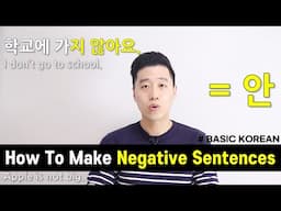 [Basic Korean] 45. How To Make Negative Sentences In Korean