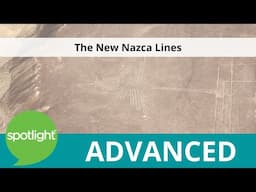 The New Nazca Lines | ADVANCED | practice English with Spotlight
