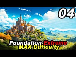 A New BAILIFF in Foundation EXTREME - Hardest Settings NO EXCEPTIONS | Citybuilder Part 04
