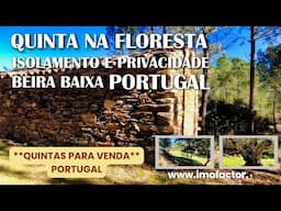 🌄 Quinta na Floresta | Isolamento e Privacidade | Castelo Branco - Portugal | €48000