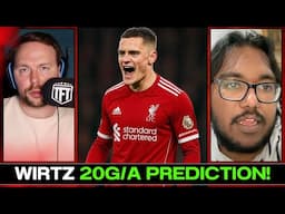 BIG DEBATE! Wirtz Only Needs 20G/A To Have A GOOD SEASON!