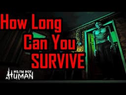 Can You Survive the Harsh Reality of No I'm Not a Human?