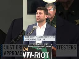 'Just drive': Florida Attorney General on protesters approaching your car